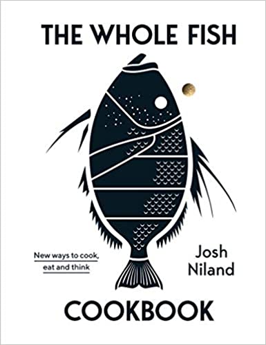 The Whole Fish Cookbook New Ways to Cook, Eat and Think book cover